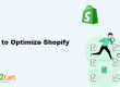 How to Optimize Shopify