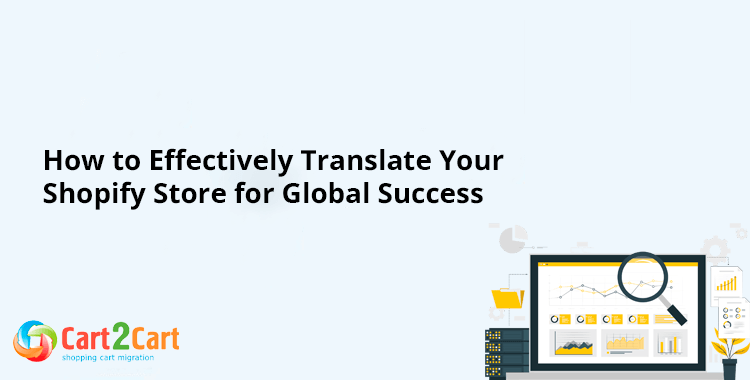 How to Effectively Translate Your Shopify Store for Global Success